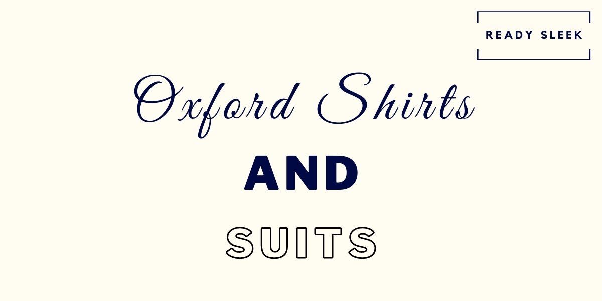 oxford shirt with suit and tie