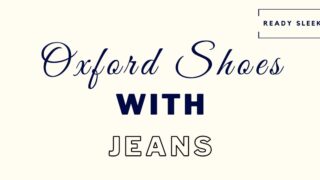 Oxford shoes with jeans featured image