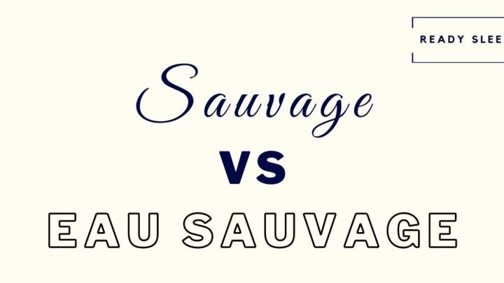 Dior Sauvage Vs Eau Sauvage: What’s The Difference?