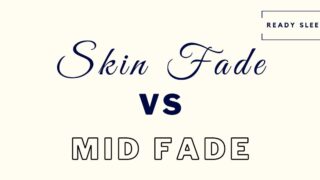 Skin fade vs mid fade featured image