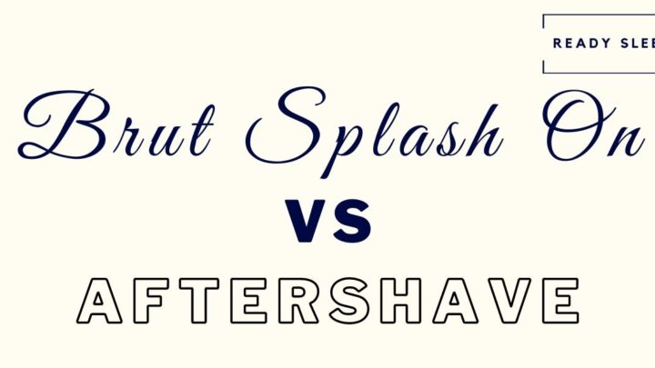 Brut Splash On Vs Aftershave: What’s The Difference?