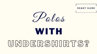 Polo with undershirt featured image