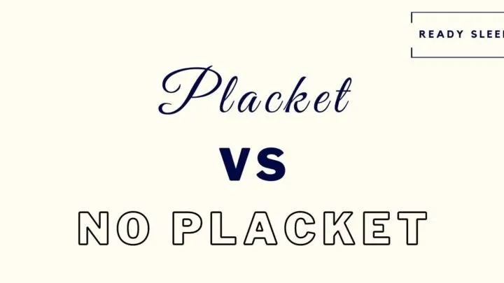 Placket Vs No Placket