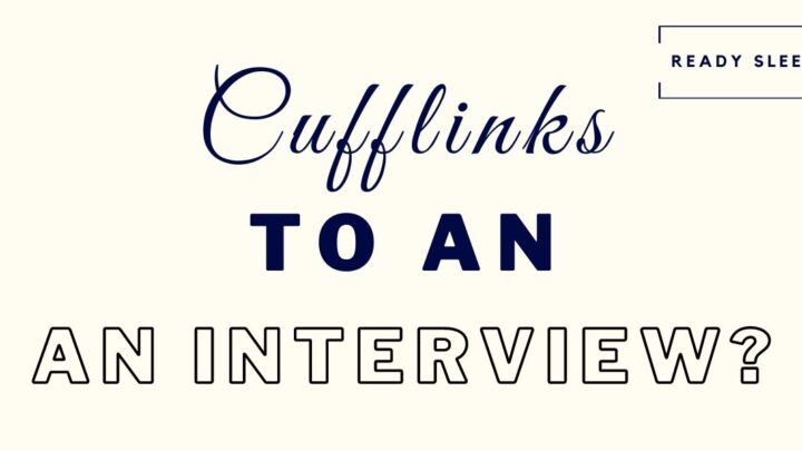 Should You Wear Cufflinks To An Interview? (Solved)