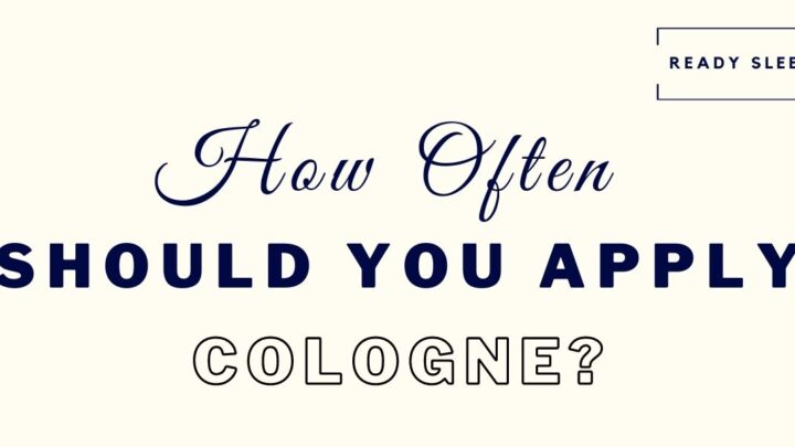 How Often Should You Apply Cologne? (Explained)