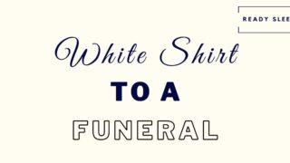 How to wear a white shirt to a funeral featured image