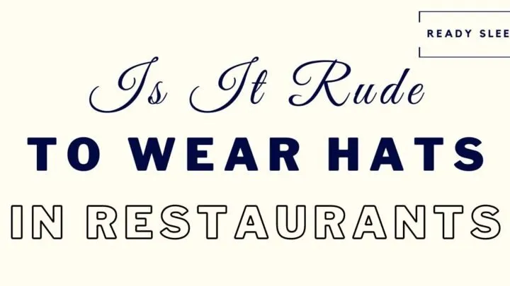Is it rude to wear a hat in a restaurant featured image