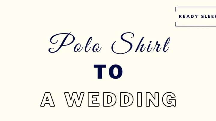 Polo shirt to a wedding featured image