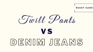 Twill pants vs denim jeans featured image