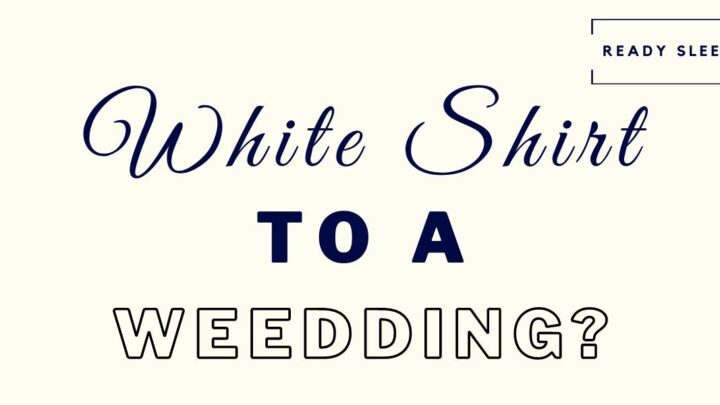 Can Men Wear A White Shirt To A Wedding? (Solved)