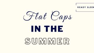 how to wear a flat cap in the summer featured image