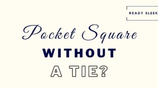 pocket square without a tie featured image