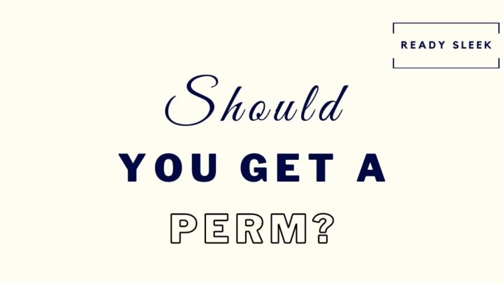 7 Things Men Should Know Before Getting A Perm