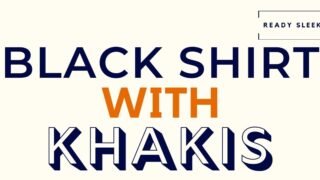 Black Shirt With Khakis Featured Image