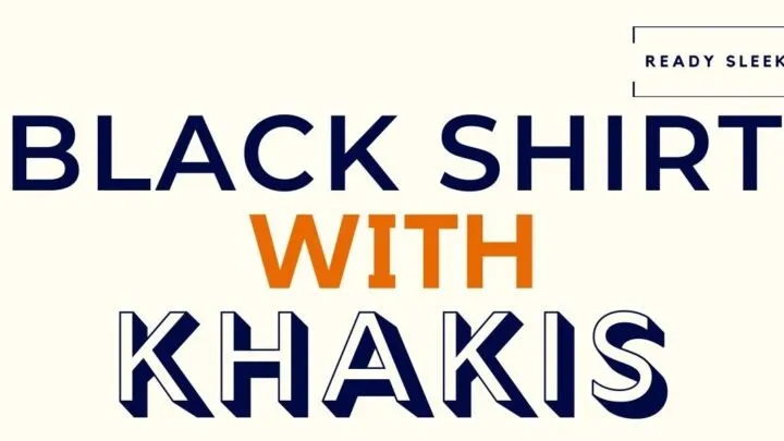 Black Shirt With Khakis Featured Image