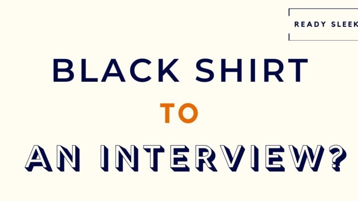 can you wear a black shirt to an interview