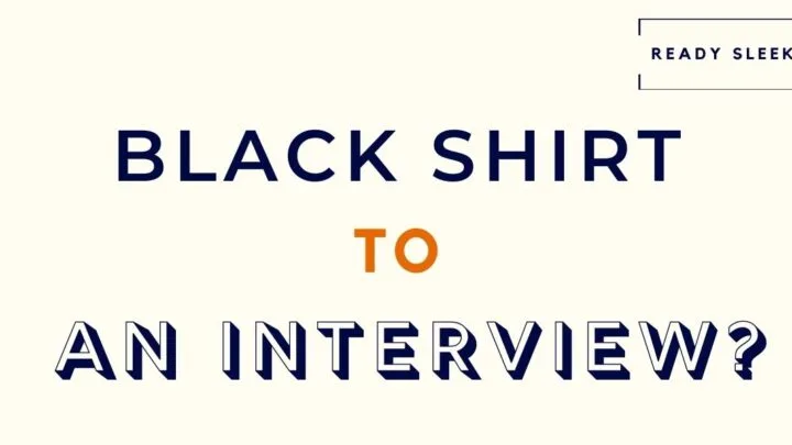 can you wear a black shirt to an interview