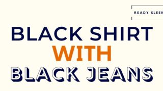 Black Shirt With Black Jeans Featured Image