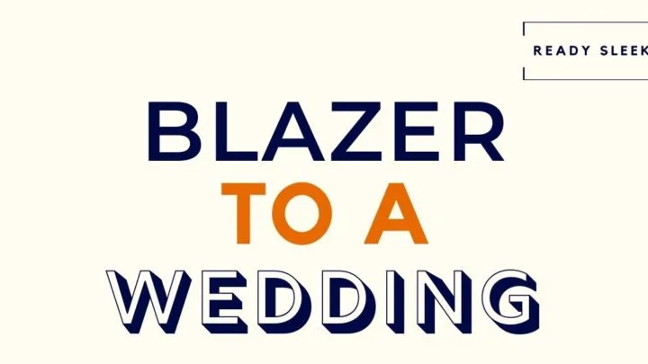 Blazer To A Wedding Featured Image