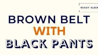 Brown Belt With Black Pants Featured Image
