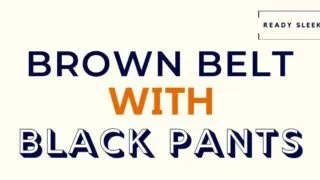 Brown Belt With Black Pants Featured Image