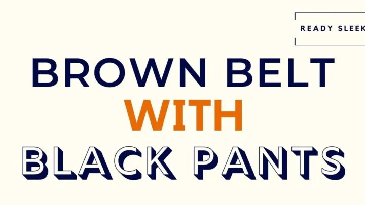 Brown Belt With Black Pants Featured Image