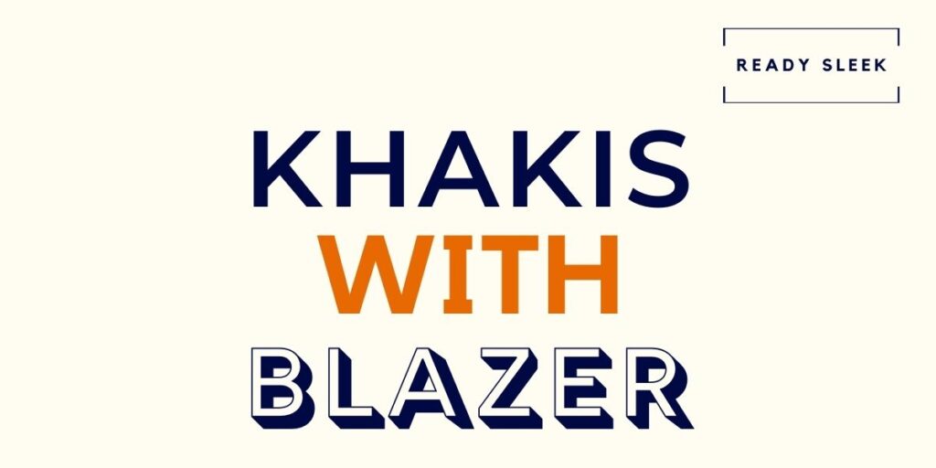 Khakis With Blazers Featured Image
