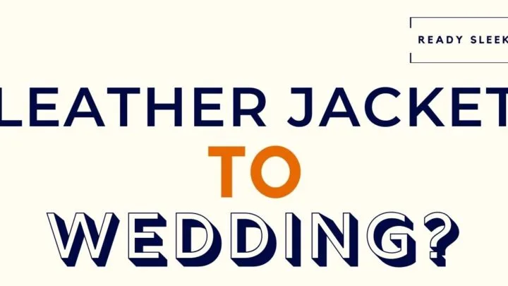 Leather Jacket To Wedding Featured Image