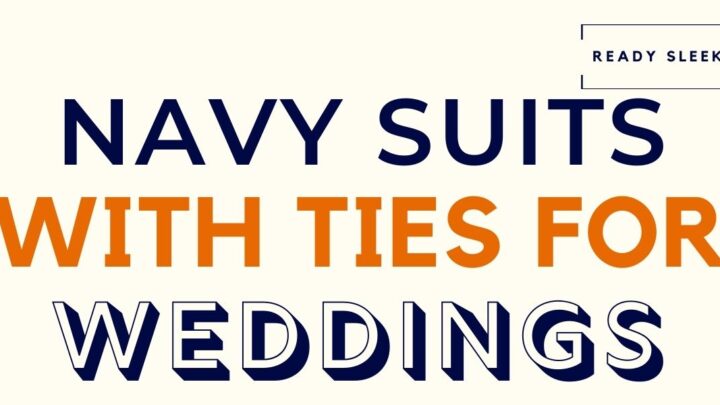 What Color Tie Goes With A Navy Suit For A Wedding?