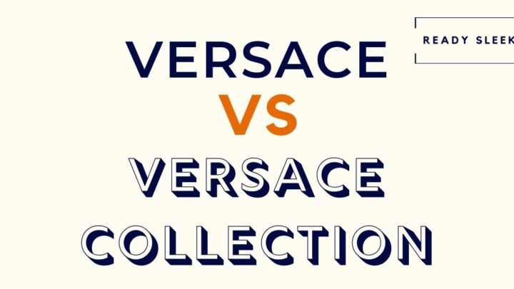 Versace Vs Versace Collection: What’s The Difference?