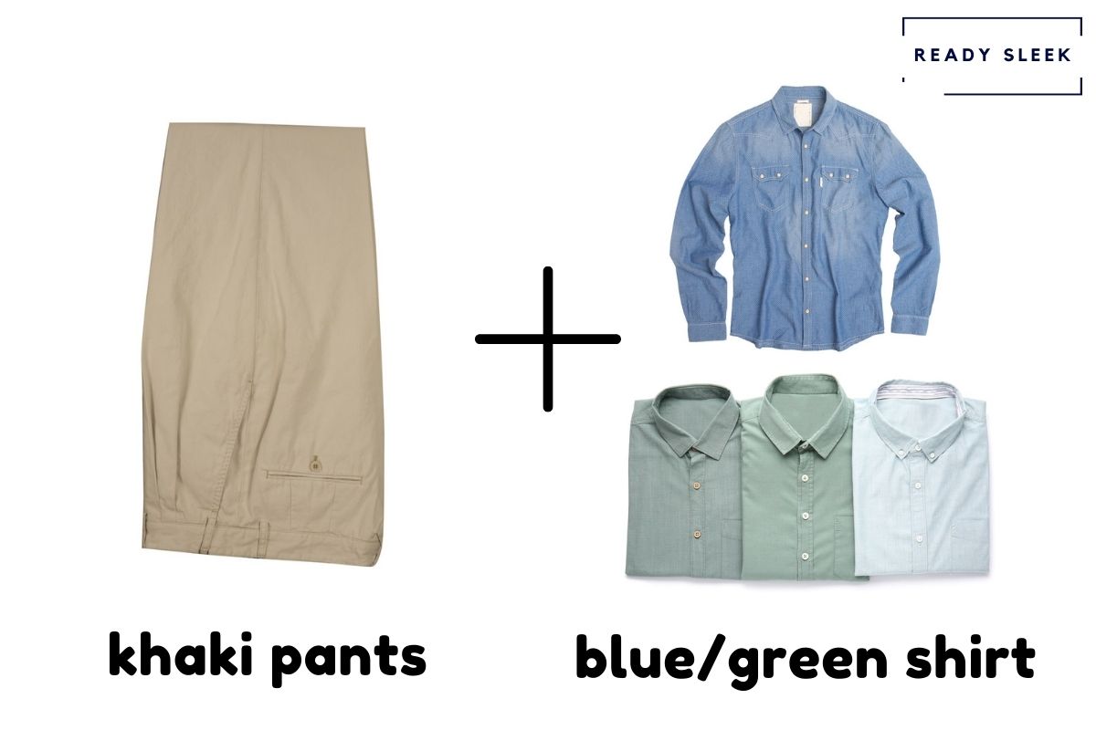 khaki pants and blue/green shirts