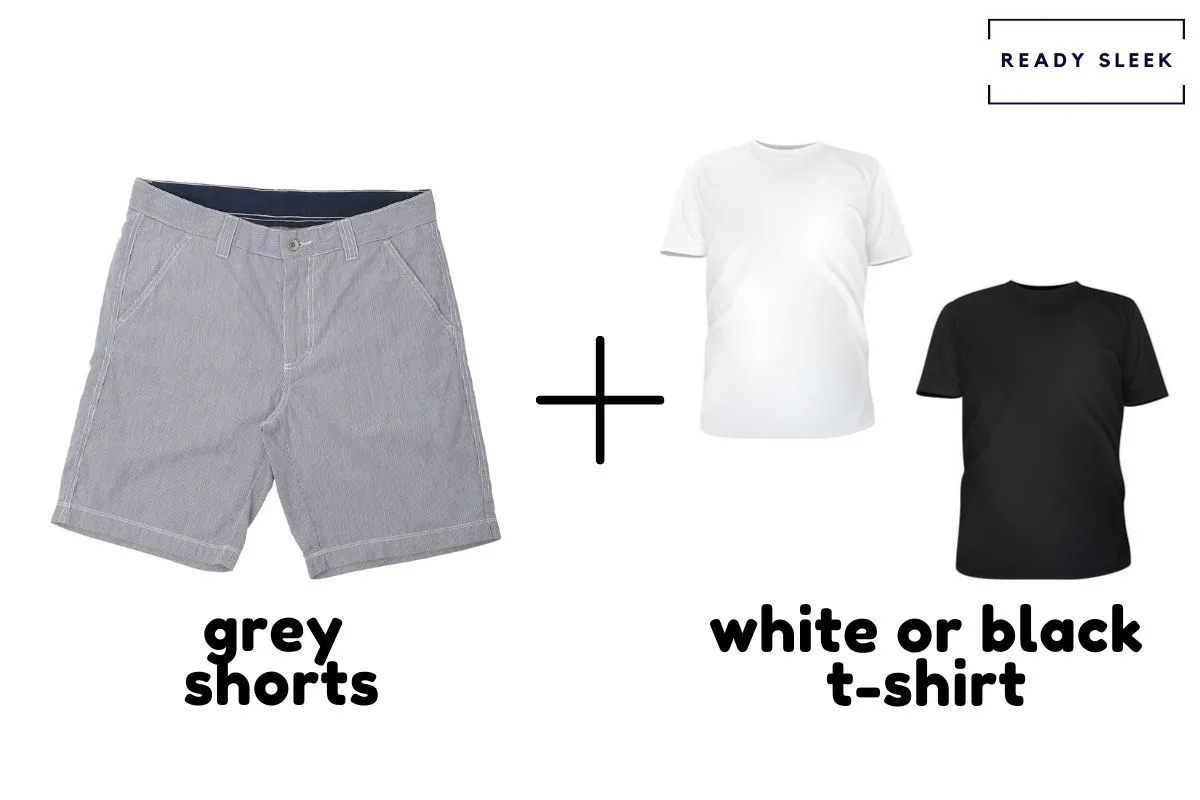 Grey Shorts With White Or Black T-Shirt