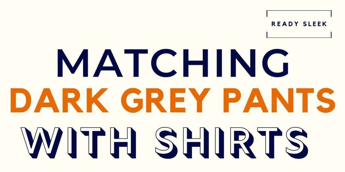 10 Grey Pant Matching Shirts Ideas  A Modern Mens Guide