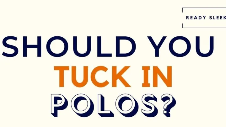 Should You Tuck In Polos Featured Image