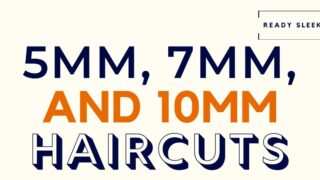 5mm, 7mm, and 10mm Haircuts Featured Image