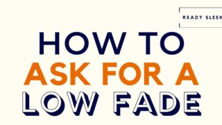 How To Ask For A Low Fade