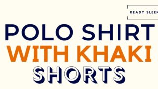 Polo Shirt With Khaki Shorts Featured Image