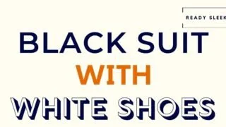Black Suit With White Shoes Featured Image