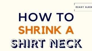 How To Shrink A Shirt Neck Featured Image