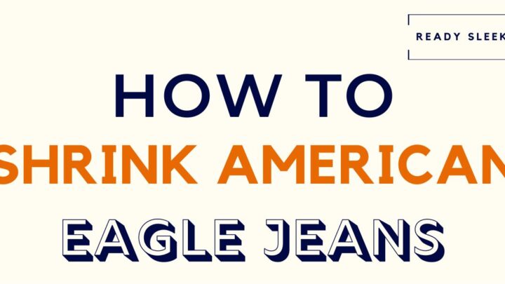 How To Shrink American Eagle Jeans Featured Image