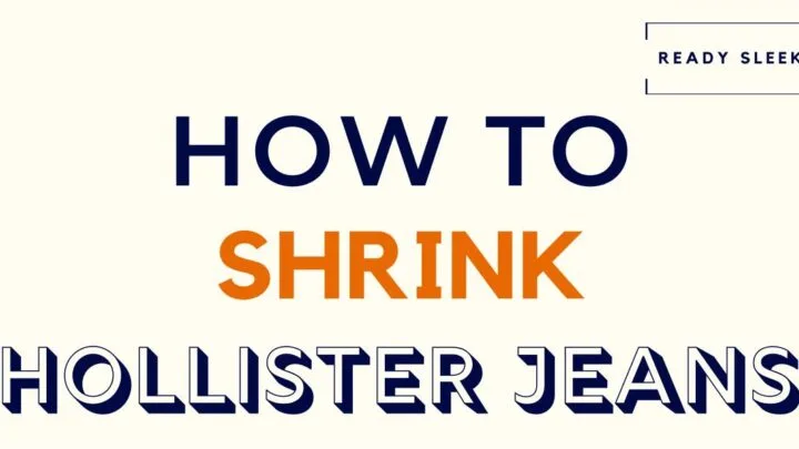 How To Shrink Hollister Jeans Featured Image