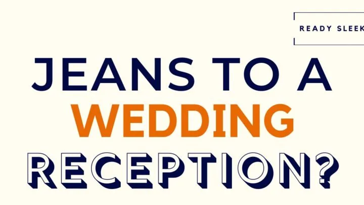 Jeans To A Wedding Reception Featured Image