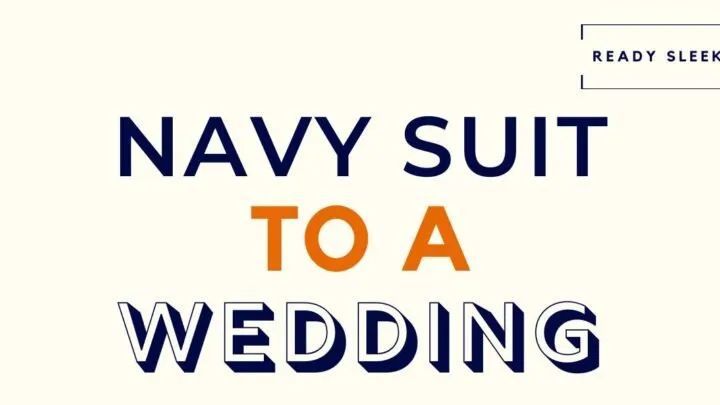 Navy Suit To Wedding Featured Image