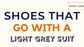 what colour shoes with light grey suit