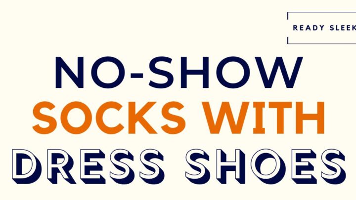 No-Show Socks With Dress Shoes Featured Image