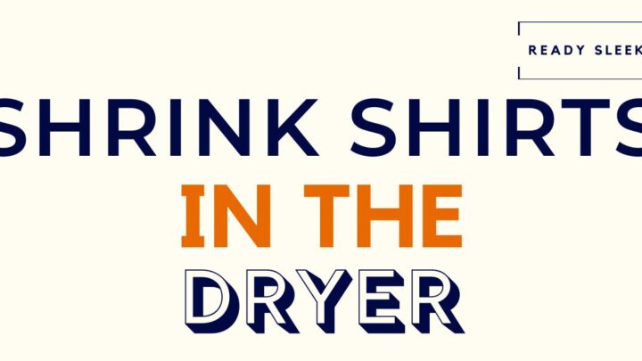 How To Shrink A Shirt In The Dryer (In 3 Steps)