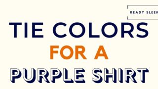 Tie Colors For A Purple Shirt Featured Image