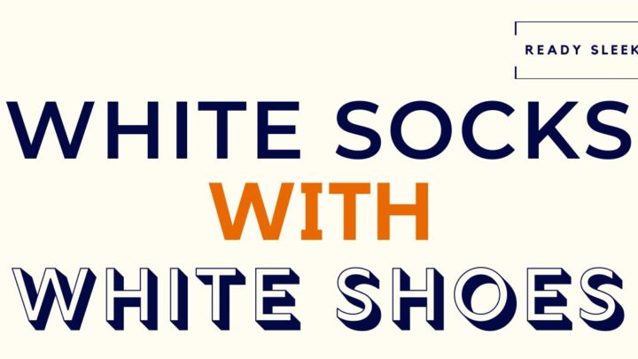 White Socks With White Shoes Featured Image