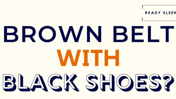 Brown Belt With Black Shoes Featured Image