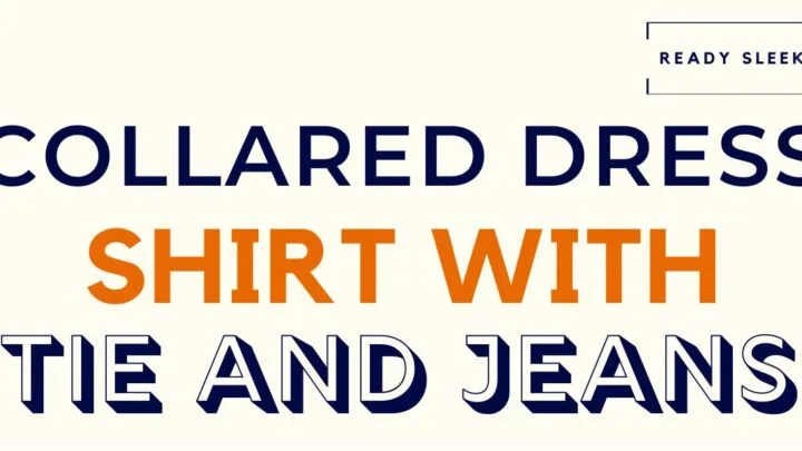 Collared Dress Shirt With Tie And Jeans Featured Image